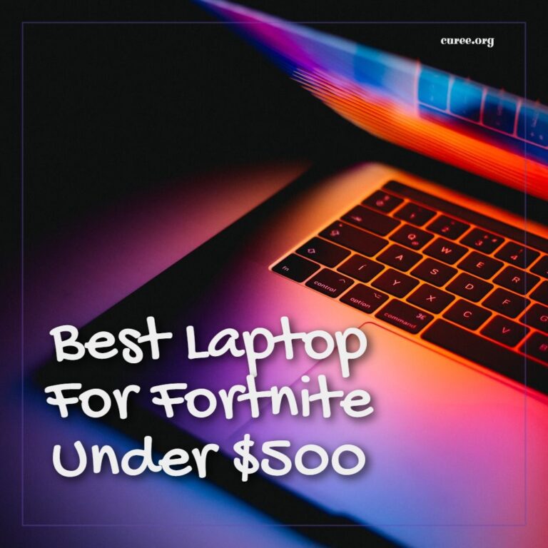 Best Laptop For Fortnite Under $500