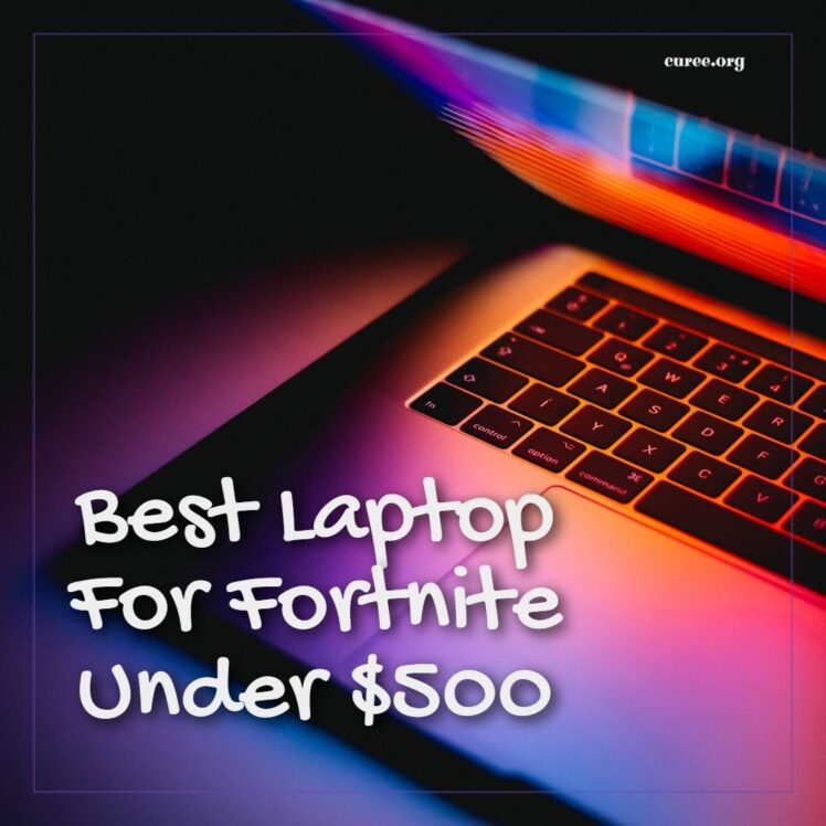 10 Best Laptop For Fortnite Under 500 Perfect Laptop for the Game