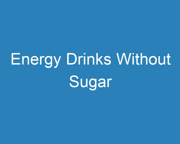 20 Best Energy Drinks Without Sugar [2023] - Curee