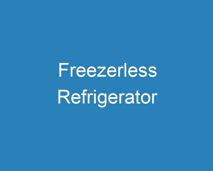 20 Best Freezerless Refrigerator [2023] - Curee