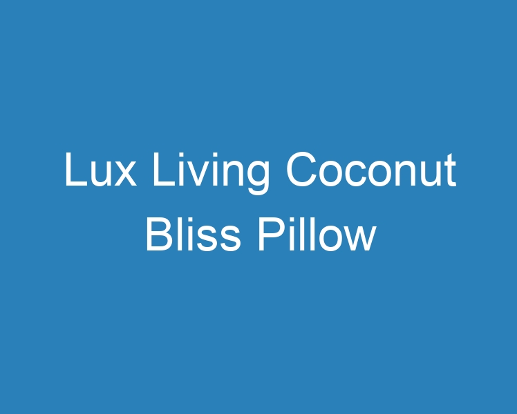 lux coconut bliss pillow mattress firm