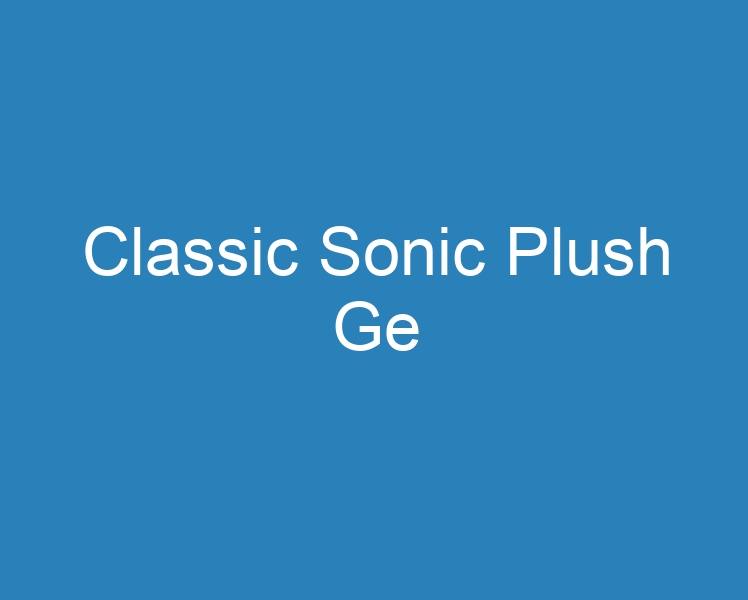classic sonic plush ge